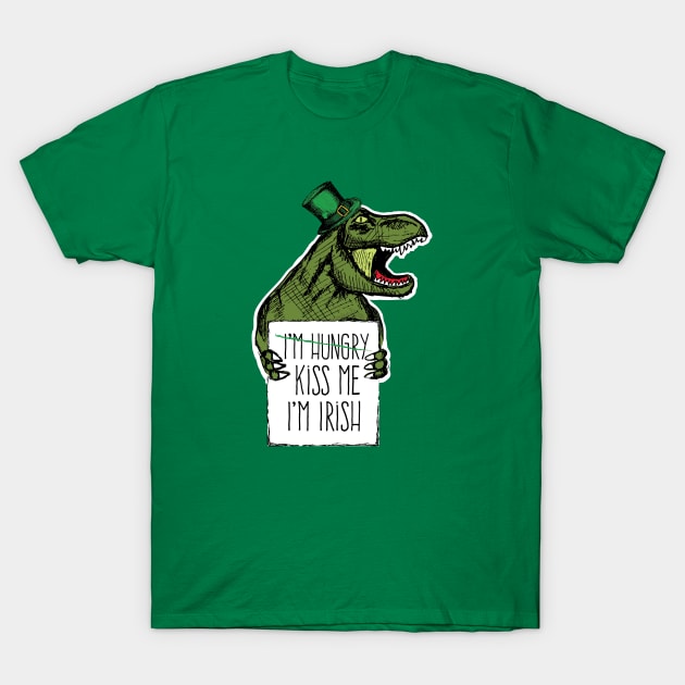 St Patricks Day Dinosaur Kiss Me I'm Hungry T-Shirt by HungryDinoDesign